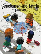 Couverture du livre « Ametsaren aro berria : Inka txikia - 3 » de Fernandez Nacho et Erostarbe Javier aux éditions Editorial Saure