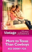 Couverture du livre « More to Texas than Cowboys (Mills & Boon Vintage Superromance) » de Roz Denny Fox aux éditions Mills & Boon Series