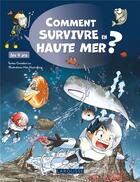 Couverture du livre « Comment survivre en haute mer ? » de Gomdori.Co et Han Hyun-Dong aux éditions Larousse