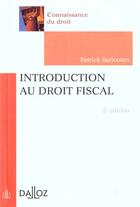 Couverture du livre « Introduction au droit fiscal » de Serlooten-P aux éditions Dalloz