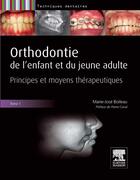 Couverture du livre « Orthodontie de l'enfant et du jeune adulte » de Marie-Jose Boileau aux éditions Elsevier-masson