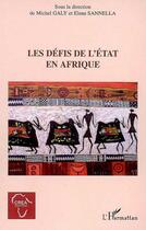 Couverture du livre « Les défis de l'état en Afrique » de Michel Galy et Elena Sannella aux éditions L'harmattan