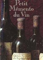 Couverture du livre « Petit Memento Du Vin » de C Comte aux éditions Marabout
