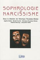 Couverture du livre « Sophrologie et narcissisme » de Veronique Rousseau-Barasz aux éditions Vernazobres Grego