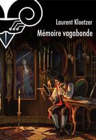 Couverture du livre « Mémoire vagabonde » de Laurent Kloetzer aux éditions Le Belial