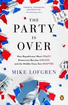 Couverture du livre « The Party Is Over » de Lofgren Mike aux éditions Penguin Group Us