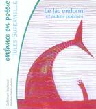 Couverture du livre « Le lac endormi et autres poemes » de Supervielle aux éditions Gallimard-jeunesse