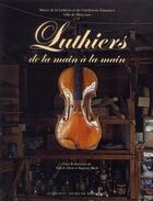 Couverture du livre « Luthiers, de la main à la main » de  aux éditions Actes Sud