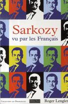 Couverture du livre « Sarkozy vu par les français » de Roger Lenglet aux éditions Pascal