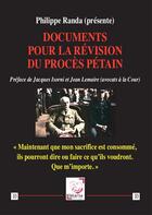 Couverture du livre « Documents pour la revision du proces petain » de Philippe Randa (Pres aux éditions Deterna