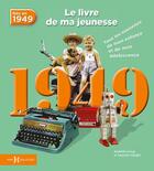 Couverture du livre « 1949 ; le livre de ma jeunesse » de Leroy Armelle et Laurent Chollet aux éditions Hors Collection