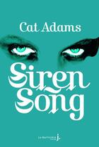 Couverture du livre « Blood song t.2 ; siren song » de Cat Adams aux éditions La Martiniere Jeunesse