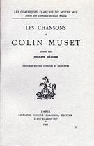 Couverture du livre « Les chansons (2e édition) » de Colin Muset aux éditions Honore Champion