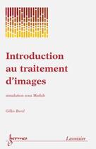 Couverture du livre « Introduction au traitement d'images » de Burel Gilles aux éditions Hermes Science Publications
