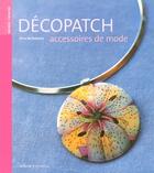 Couverture du livre « Decopatch ; Accessoires De Mode » de Aline Belledonne aux éditions Belem