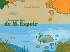 Couverture du livre « Le premier livre de M. Espoir » de Tommi Musturi aux éditions La Cinquieme Couche