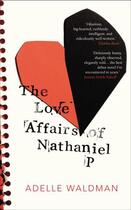 Couverture du livre « The Love Affairs of Nathaniel P. » de Adelle Waldman aux éditions Random House Digital