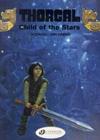 Couverture du livre « Thorgal t.1 : child of the stars » de Jean Van Hamme et Grzegorz Rosinski aux éditions Cinebook