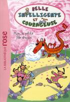 Couverture du livre « Belle, intelligente et courageuse t.4 ; Min, la petite fille dragon » de Beatrice Masini aux éditions Hachette Jeunesse