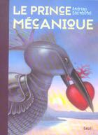 Couverture du livre « Prince Mecanique (Le) » de Andreas Steinhofel aux éditions Seuil Jeunesse