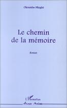 Couverture du livre « Le chemin de la mémoire » de Maurice Okoumba Nkoghe aux éditions Editions L'harmattan