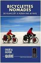 Couverture du livre « Bicyclettes nomades : de Plancoet à Plérin par 40 pays » de Olivier Quere et Chloe Quere aux éditions Jacques Flament