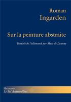 Couverture du livre « Sur la peinture abstraite » de Ingarden/Delaunay aux éditions Hermann