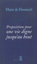 Couverture du livre « Propositions pour une vie digne jusqu'au bout » de Marie De Hennezel aux éditions Seuil