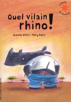 Couverture du livre « Quel vilain rhino ! » de Tony Ross et Jeanne Willis aux éditions Gallimard-jeunesse