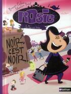 Couverture du livre « Rosie ; noir c'est noir ! » de Romain Cadiou et Sebastien Tiquet aux éditions Nathan