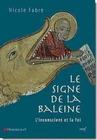 Couverture du livre « Le signe de la baleine ; l'inconscient et la foi » de Fabre N aux éditions Cerf