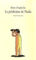Couverture du livre « Prediction de nadia (la) » de Marie Desplechin aux éditions Ecole Des Loisirs