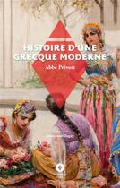 Couverture du livre « Histoire d'une Grecque moderne » de Abbe Prevost aux éditions Ardavena