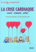 Couverture du livre « La crise cardiaque » de Danchin / Cuzin aux éditions Belin