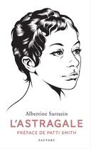 Couverture du livre « L'astragale » de Albertine Sarrazin aux éditions Fayard/pauvert