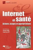 Couverture du livre « Internet et santé » de Christine Thoer et Joseph Josy Levy aux éditions Presses De L'universite Du Quebec