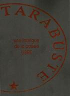 Couverture du livre « Les éditions Tarabuste : une fabrique de la poésie libre » de  aux éditions Tarabuste