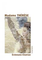 Couverture du livre « Madame Thérèse : les volontaires de 92 » de Erckmann-Chatrian aux éditions La Grange Bateliere