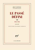 Couverture du livre « Le passe défini t.8 ; journal » de Jean Cocteau aux éditions Gallimard