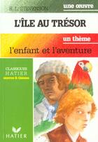 Couverture du livre « L'Ile Au Tresor (R.L. Stevenson) - L'Enfant Et L'Aventure » de G Decote et Rachmuhl aux éditions Hatier