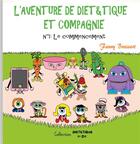 Couverture du livre « L'aventure de diét&tique et compagnie t.1 ; le commencement » de Fanny Brassart aux éditions Books On Demand