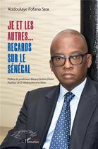 Couverture du livre « Je et les autres... regards sur le Sénégal » de Absoulaye Fofana Seck aux éditions L'harmattan