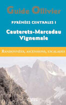 Couverture du livre « Pyrénées centrales t.1 ; Cauterets, Marcadau, Vignemale » de Robert Ollivier aux éditions Cairn