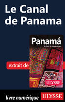 Couverture du livre « Le Canal de Panama » de Marc Rigole aux éditions Ulysse