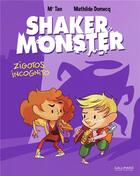 Couverture du livre « Shaker monster t.2 ; zigotos incognitos » de Mr Tan et Mathilde Domecq aux éditions Bayou Gallisol