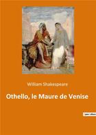 Couverture du livre « Othello, le maure de venise » de William Shakespeare aux éditions Culturea
