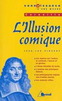 Couverture du livre « L'illusion comique, de Pierre Corneille » de Jean-Luc Vincent aux éditions Breal