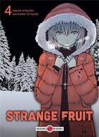 Couverture du livre « Strange fruit Tome 4 » de Atsushi Asada et Tatsuru Ishikawa aux éditions Bamboo