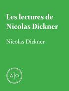 Couverture du livre « Les lectures de Nicolas Dickner » de Nicolas Dickner aux éditions Atelier 10