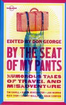 Couverture du livre « By the seat of my pants (2e édition) » de  aux éditions Lonely Planet France